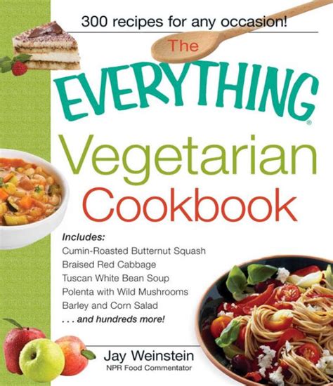 The Everything Vegetarian Cookbook 300 Healthy Recipes Everyone Will Enjoy PDF