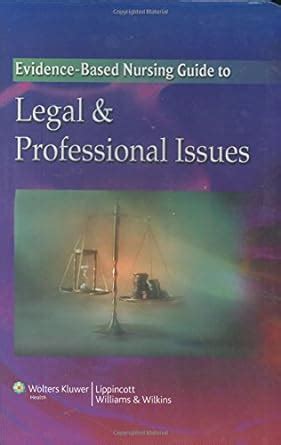 The Evidence-Based Nursing Guide to Legal and Professional Issues Kindle Editon