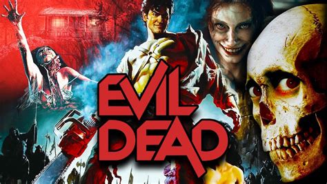 The Evil Dead Franchise