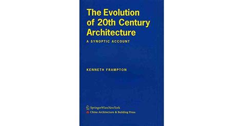 The Evolution of 20th Century Architecture A Synoptic Account 1st Edition Kindle Editon