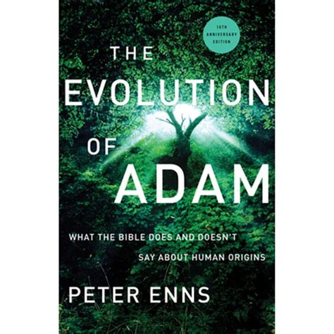 The Evolution of Adam What the Bible Does and Doesn t Say about Human Origins Reader