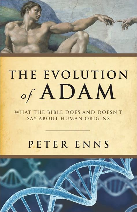 The Evolution of Adam What the Bible Does and Doesnt Say about Human Origins Reader