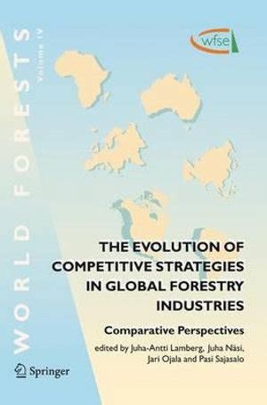 The Evolution of Competitive Strategies in Global Forestry Industries Comparative Perspectives PDF