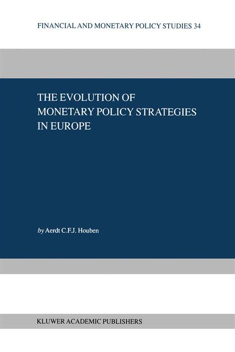 The Evolution of Monetary Policy Strategies in Europe 1st Edition Doc