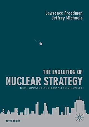 The Evolution of Nuclear Strategy Reader