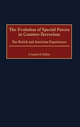 The Evolution of Special Forces in Counter-Terrorism The British and American Experiences Epub