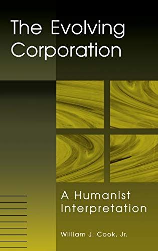 The Evolving Corporation A Humanist Interpretation Epub