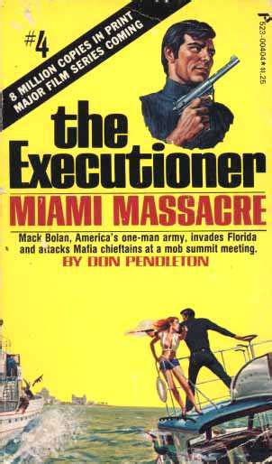 The Executioner 4 Miami Massacre Mack Bolan One Man-Army Invades Florida and Attacks Mafia Chieftans at a Mob Summit Meeting Kindle Editon
