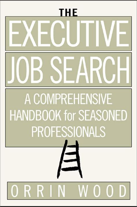 The Executive Job Search A Comprehensive Handbook for Seasoned Professionals Doc