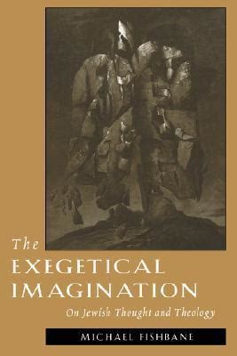 The Exegetical Imagination On Jewish Thought and Theology Doc