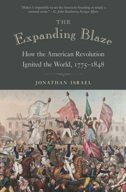 The Expanding Blaze How the American Revolution Ignited the World 1775-1848 Epub