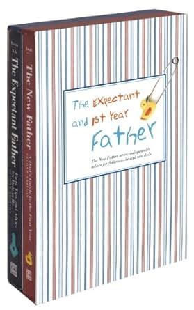 The Expectant Father and First-Year Father Boxed Set The New Father Reader