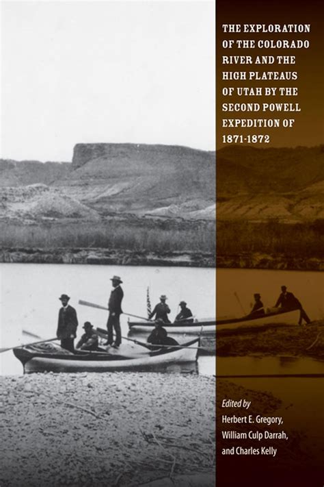 The Exploration of the Colorado River and the High Plateaus of Utah by the Second Powell Expedition Reader