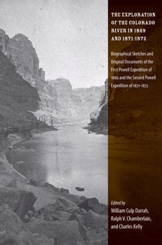 The Exploration of the Colorado River in 1869 and 18711872 Biographical Sketches and Original Docum Kindle Editon