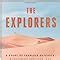 The Explorers A Story of Fearless Outcasts Blundering Geniuses and Impossible Success Doc