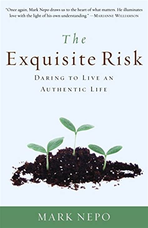 The Exquisite Risk Daring to Live an Authentic Life