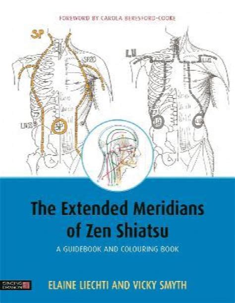 The Extended Meridians of Zen Shiatsu A Guidebook and Colouring Book Reader