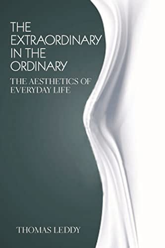 The Extraordinary in the Ordinary: The Aesthetics of Everyday Life (Paperback) Ebook Epub