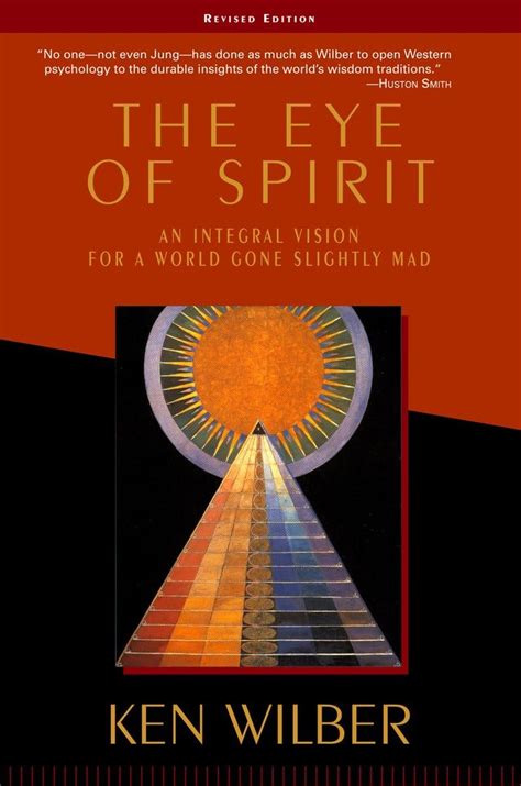 The Eye of Spirit An Integral Vision for a World Gone Slightly Mad Kindle Editon