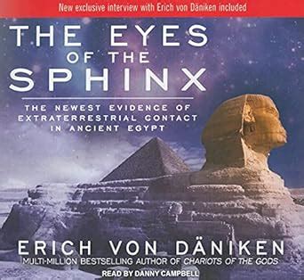 The Eyes of the Sphinx The Newest Evidence of Extraterrestrial Contact in Ancient Egypt Kindle Editon