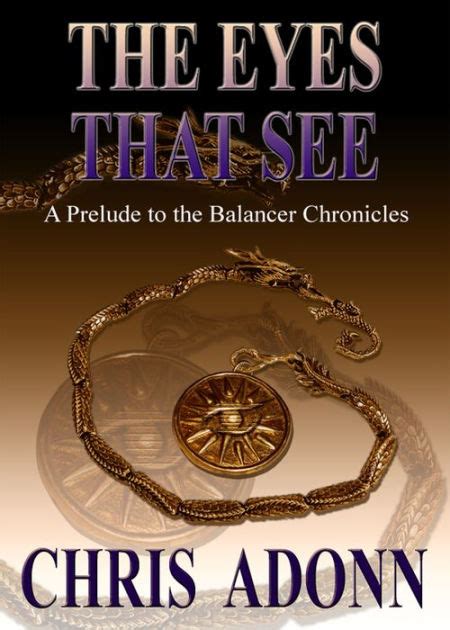 The Eyes that See A Prelude to the Balancer Chronicles Kindle Editon