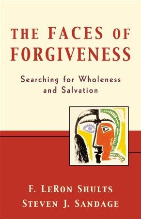 The Faces of Forgiveness Searching for Wholeness and Salvation Epub
