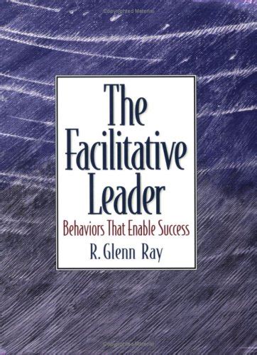 The Facilitative Leader Behaviors that Enable Success Doc
