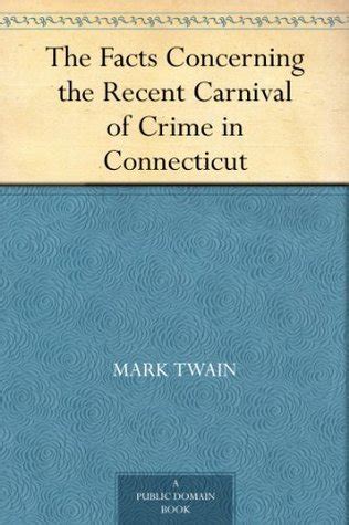 The Facts Concerning The Recent Carnival Of Crime In Connecticut Epub