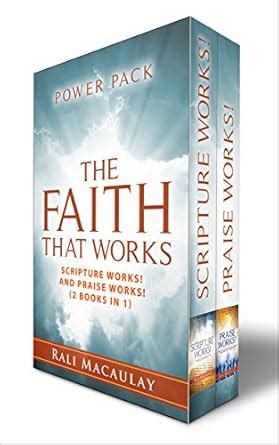 The Faith that Works Power Pack 2 Books in 1 Scriptures Works and Praise Works in one book PDF