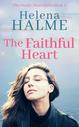 The Faithful Heart The Nordic Heart Series Volume 2 Reader