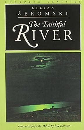 The Faithful River (European Classics) PDF