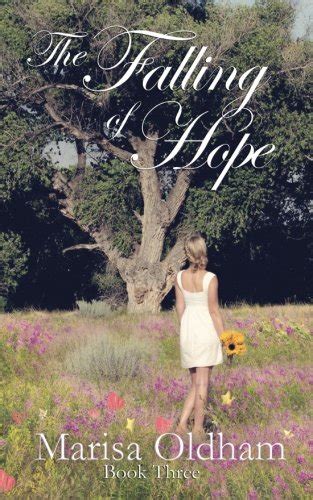 The Falling of Hope Volume 3 by Marisa Oldham 2015-08-22 PDF