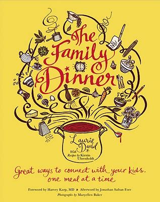 The Family Dinner: Great Ways to Connect with Your Kids, One Meal at a Time PDF