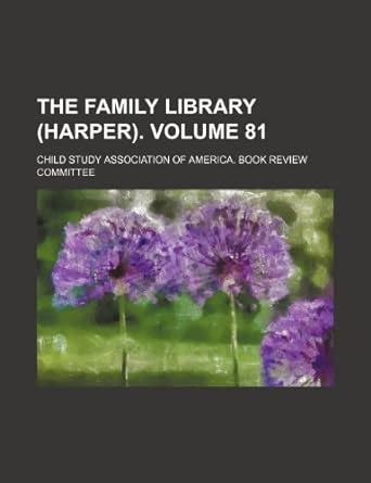 The Family Library (Harper). Volume 81 Reader