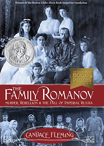 The Family Romanov Murder Rebellion and the Fall of Imperial Russia Orbis Pictus Award for Outstanding Nonfiction for Children Awards
