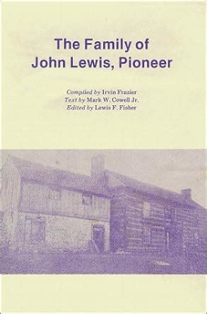 The Family of John Lewis, Pioneer Ebook Kindle Editon