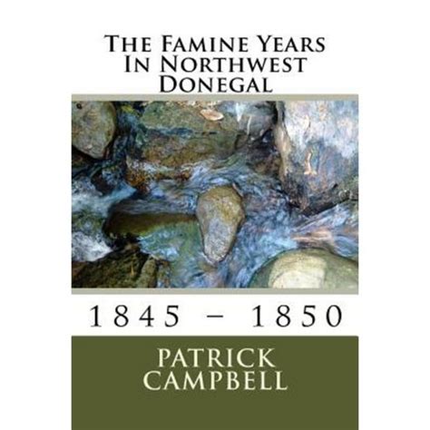 The Famine Years In Northwest Donegal 1845 1850 Reader