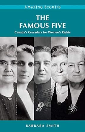 The Famous Five Canada’s Crusaders for Women’s Rights Amazing Stories Kindle Editon