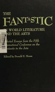 The Fantastic in World Literature and the Arts Selected Essays from the Fifth International Confere PDF