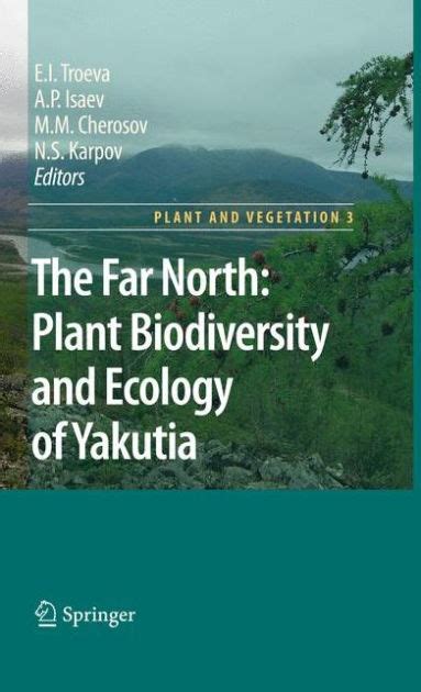The Far North Plant Biodiversity and Ecology of Yakutia 1st Edition Kindle Editon
