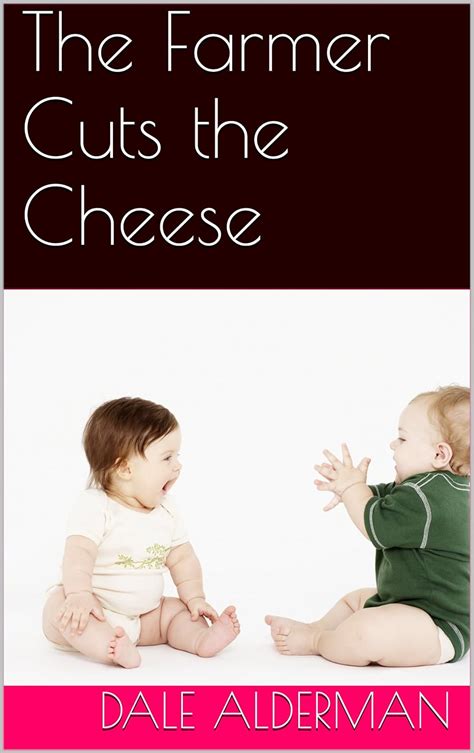 The Farmer Cuts the Cheese Everyday Dad Kindle Series Book 4 PDF