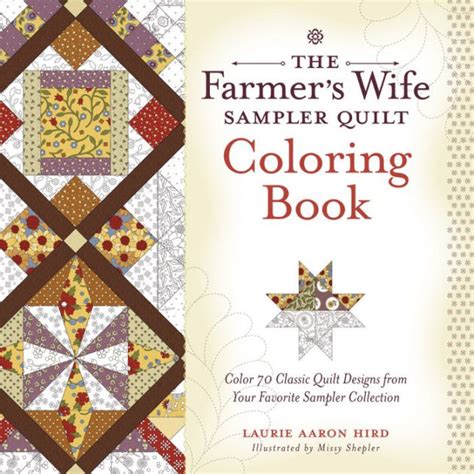 The Farmer s Wife Sampler Quilt Coloring Book Color 70 Classic Quilt Designs from Your Favorite Sampler Collection Kindle Editon