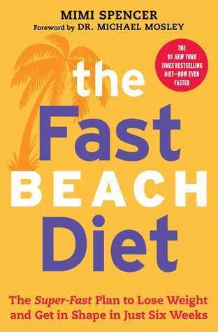 The Fast Beach Diet The Super-Fast Plan to Lose Weight and Get In Shape in Just Six Weeks PDF