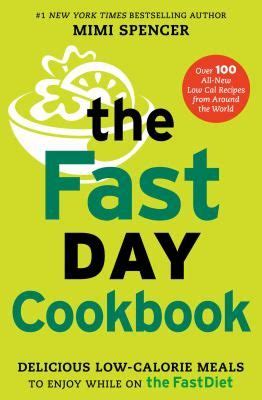 The FastDay Cookbook Delicious Low-Calorie Meals to Enjoy while on The FastDiet PDF