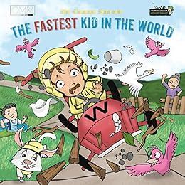 The Fastest Kid in the World The Wild Imagination of Willy Nilly Book 3