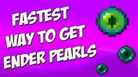 The Fastest Way to Get Ender Pearls