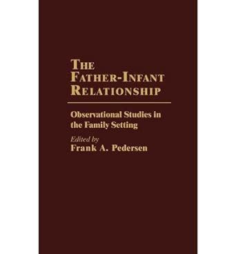 The Father-Infant Relationship Observational Studies in the Family Setting Kindle Editon