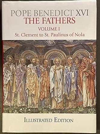 The Fathers Illustrated Edition Vol 1 St Clement to St Paulinus of Nola Kindle Editon