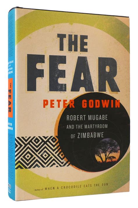 The Fear Robert Mugabe and the Martyrdom of Zimbabwe Kindle Editon
