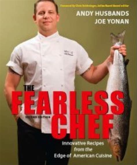The Fearless Chef Innovative Recipes from the Edge of American Cuisine Doc